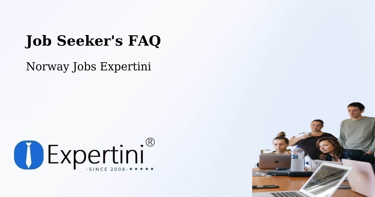 Job Seeker FAQ – Finnsnes - Norway Jobs Expertini