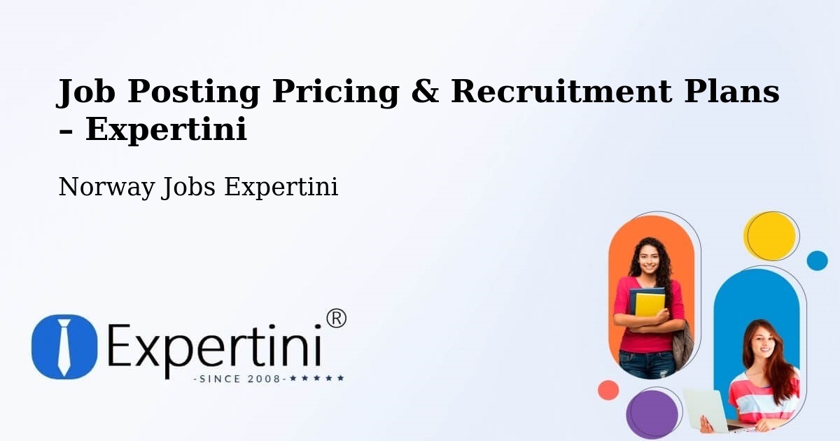 Job Posting Pricing & Recruitment Plans – Finnsnes - Finnsnes, Norway Jobs Expertini